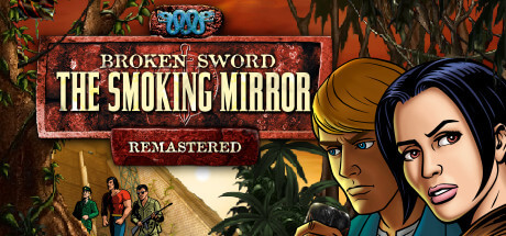 断剑2：迷雾谍影 重制版 Broken Sword 2 – the Smoking Mirror: Remastered 3.3.0 Mac 破解版 非常经典的一款美式冒险解谜大作